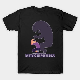 Atychiphobia-Fear Of Failure T-Shirt